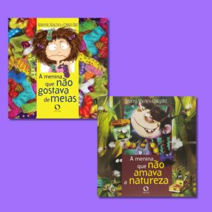 A menina que não gostava de meias + A menina que não amava a natureza